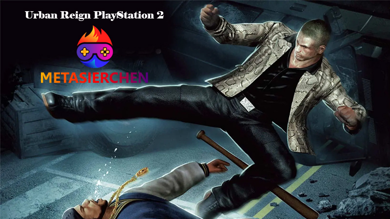 Urban Reign PlayStation 2 - Memahami Kemegahan Game Jalanan